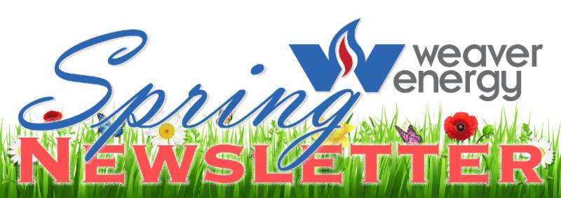 Read all about it!  Click here for the Weaver Energy Spring Newsletter: conta.cc/2tecnk6