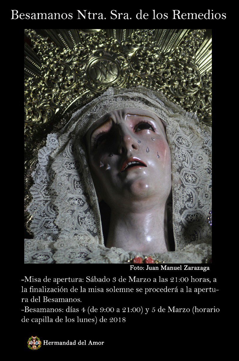 Hoy 3 de marzo Eucaristía a las 21 horas en la Capilla del Cristo del Amor. Tras acabar se procederá a la apertura del Besamanos de Nuestra Señora de Los Remedios. Estará expuesta el domingo 4 de marzo de 9 a 21 horas y el lunes 5 de marzo en horario de apertura de Capilla.