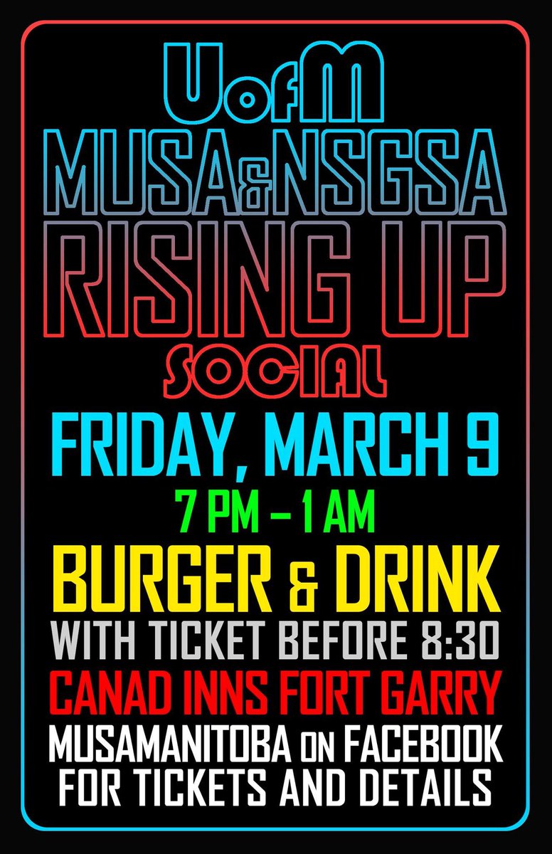 Umanitoba_MUSA's tweet photo. Rising Up Social, hosted by MUSA and NSGSA, is this Friday, March 9th. Free burger and beverage with ticket before 8:30. Tickets can also be purchased at the door after 8:30. Follow the link for more information! https://t.co/01r32hkZCA https://t.co/6XTbFuwAgy