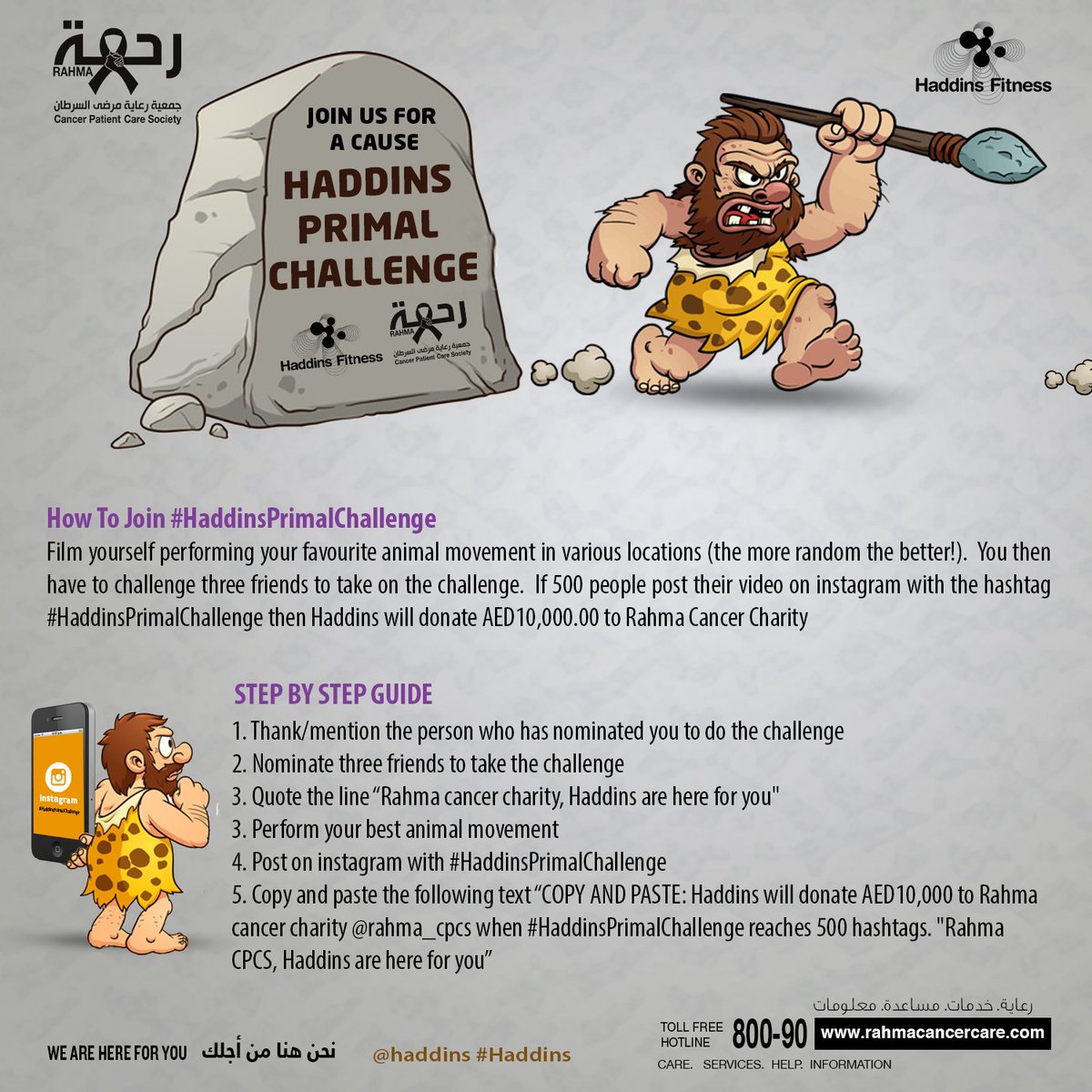 You then have to challenge three friends to take on the challenge.  If 500 people post their video on instagram with the hashtag #HaddinsPrimalChallenge then Haddins will donate AED10,000.00 to Rahma Cancer Charity”
#cancer #beatcancer #cancerfree #cancersurvivor #letswintogether