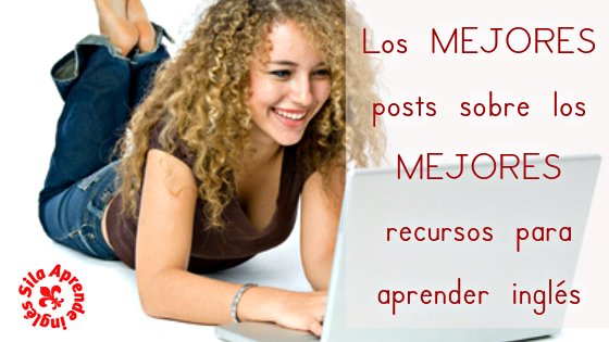 InglesSila's tweet image. Los MEJORES posts sobre los MEJORES recursos para aprender inglés rviv.ly/zkEcO