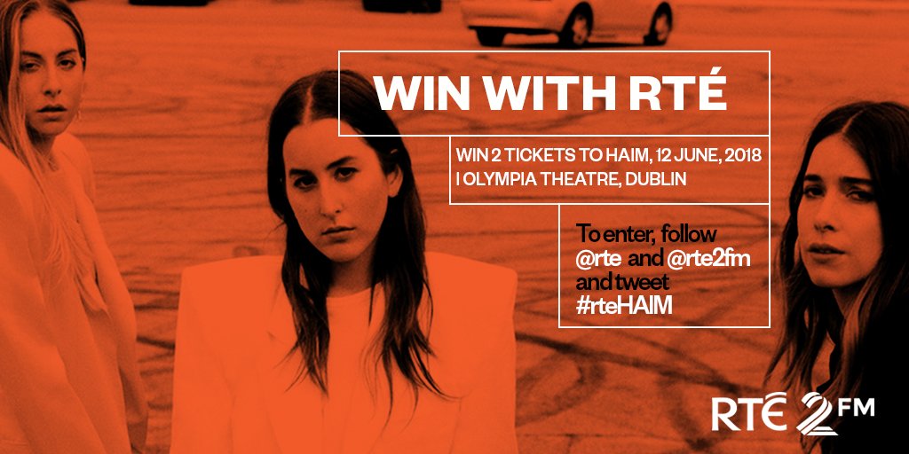 rte's tweet photo. WIN two tickets to @HAIMtheband, 12 June at @olympiatheatre. To enter, follow @rte &amp; @RTE2fm and tweet #rteHAIM https://t.co/eOP09B4uYc