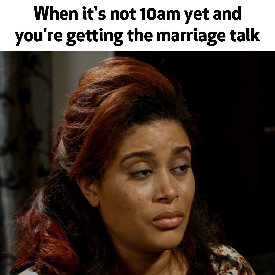 African mums are relentless when it comes to getting you wedded. Who can relate? #HappySunday #SOTC.