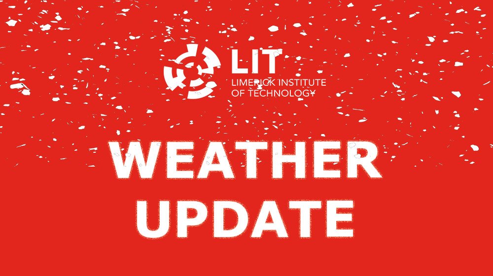 Following inspections, ALL LIT CAMPUSES IN LIMERICK, CLARE AND TIPPERARY WILL RE-OPEN tomorrow, Monday 5th March as per usual. Classes will resume according to their normal timetable.
We ask all staff and students to stay safe while travelling. #StormEmma #sneachtageddon