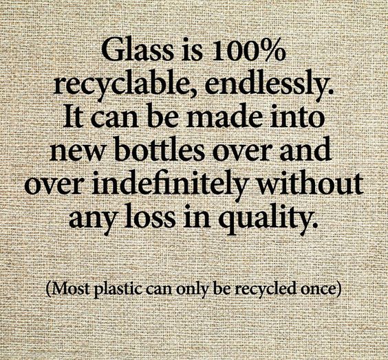 Glass is 100% recyclable, endlessly. #recycle #PlasticFree #spreadawareness
