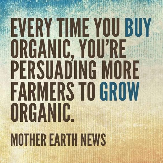 You're persuading more farmers to grow organic. #organic  #products #spreadawareness
