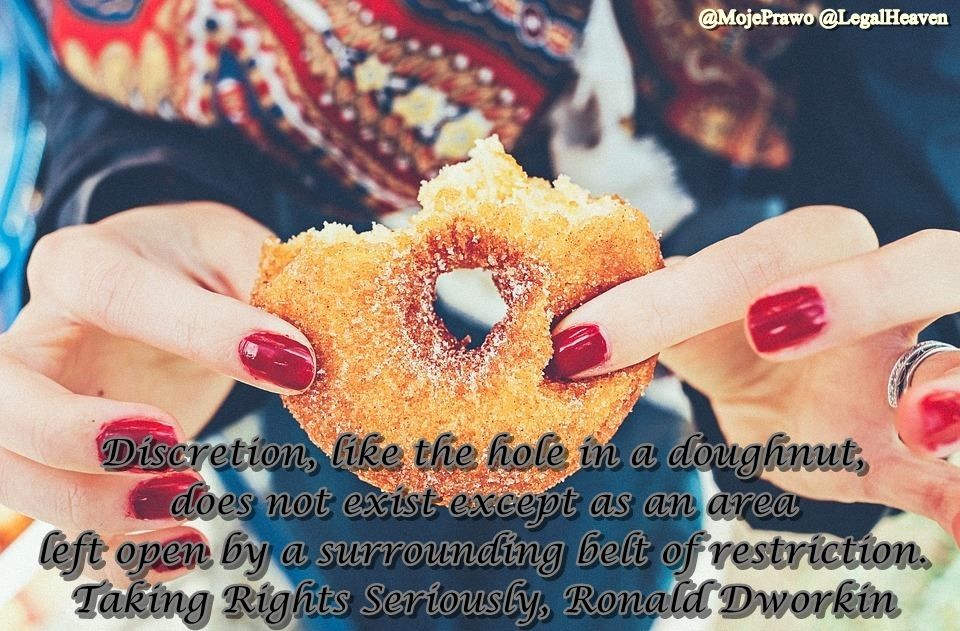 LegalHeaven's tweet photo. Discretion, like the hole in a doughnut, does not exist except as an area left open by a surrounding belt of restriction. #RonaldDworkin #TakingRightsSeriously #donuts #legalphilosopher #law #lawyer #legalphilosophy #legalpower https://t.co/KXMqYUwFjC