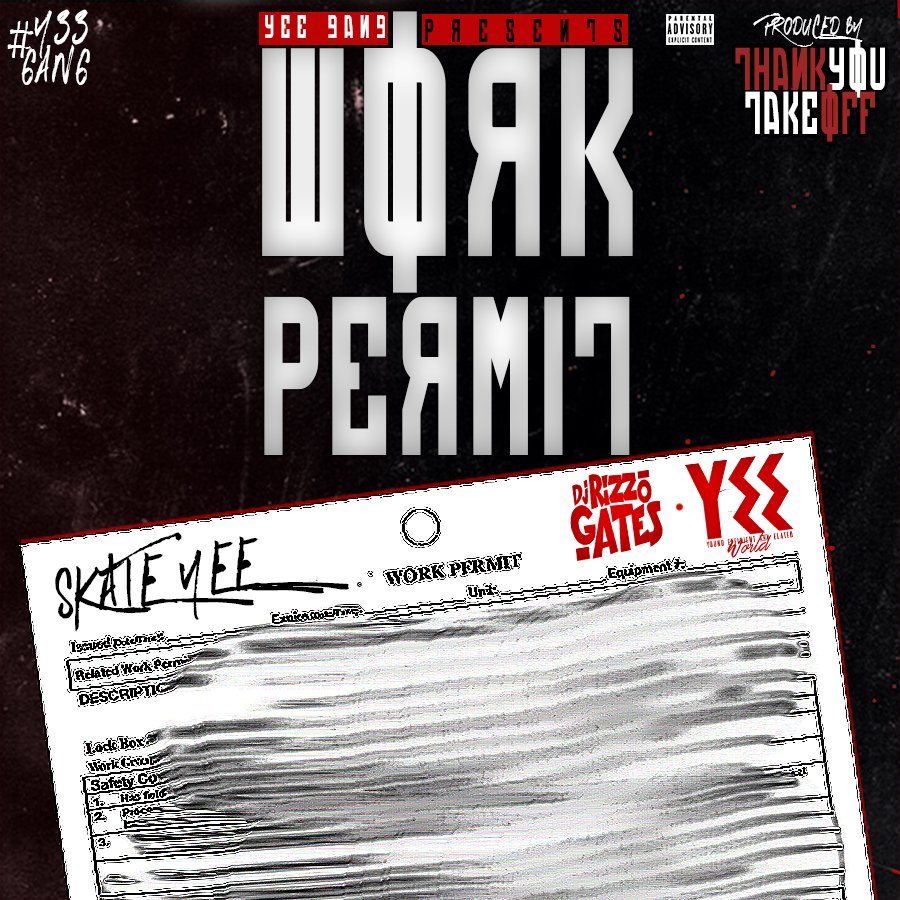 SkateYee's tweet photo. NEW HIT SINGLE OTW "WORK PERMIT" !!! DROPPING SOON @_DJRizzoGates @YEE_WORLD #O2TN #YG https://t.co/R9Agj12I3S