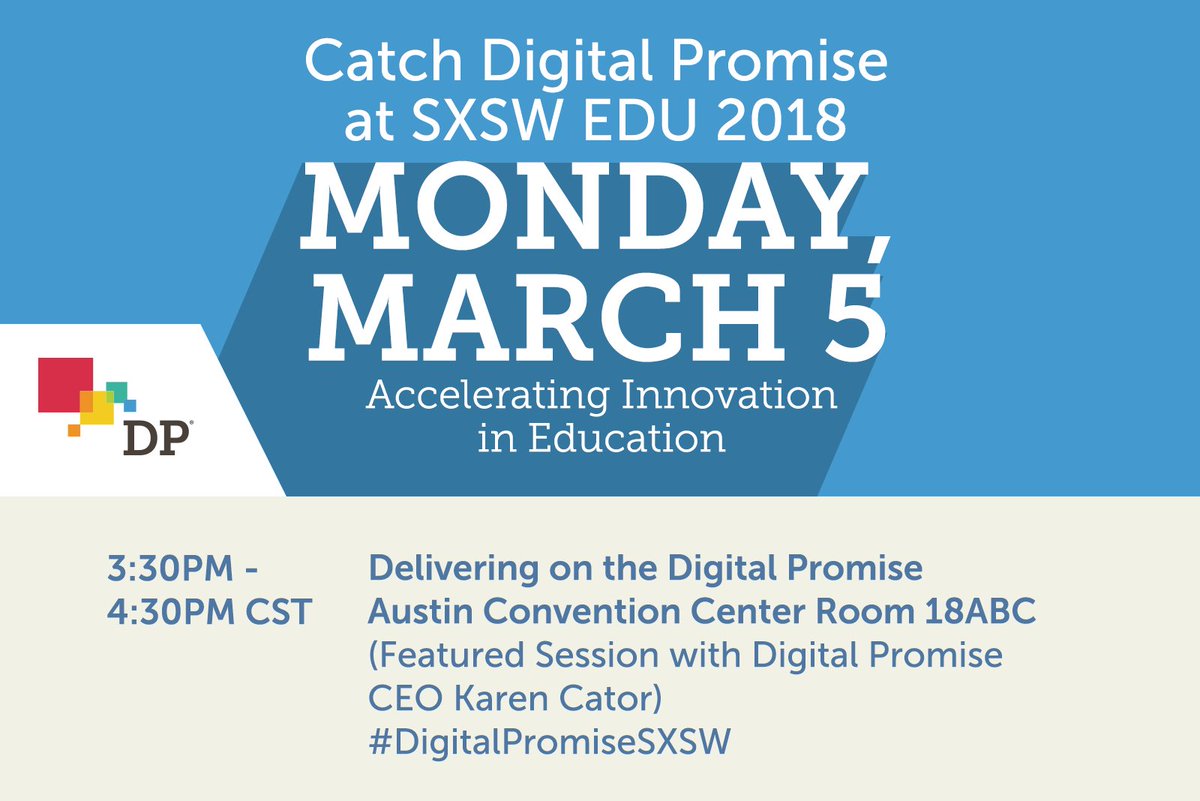 DigitalPromise's tweet photo. Tomorrow at @SXSWEDU our President & CEO @kcator will lead a Featured Session, “Delivering on the Digital Promise”, at 3:30 p.m. CT. Be sure to attend if you’re there, or follow along using the #DigitalPromiseSXSW hashtag! #SXSWEDU https://t.co/BajpPlPqml