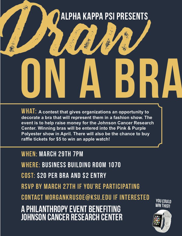 DATE CHANGE‼️ On March 29, AKPsi is hosting a philanthropy event called "Draw on a bra"! Build a creative bra and register for only $20. The winning bra gets half the pot! There will also be a raffle for an Apple Watch for only $5!! Come support Johnson Cancer Research Center!!