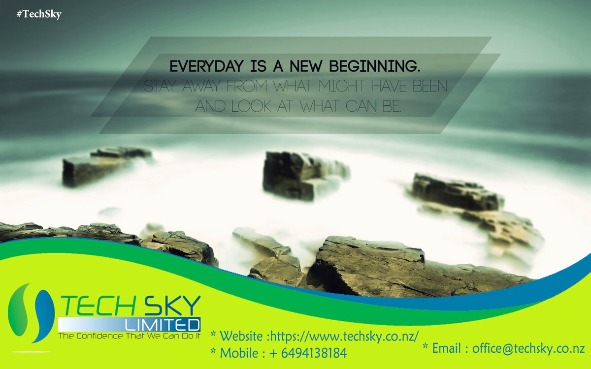 TechSkyNZ's tweet image. &quot;Every Day is New Beginning Stay Away From What Might Have Been And Look At What Can Be&quot; 
#MondayMotivation #TechSky #TechSkyLimited #Layby #DigitalMarketing #Hardware #Software #Networking #NewZealand #Auckland
To know more about us click here : goo.gl/jWtyDV