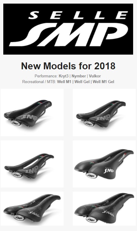Available Now  
- 6 all new models from Selle SMP in 2018.