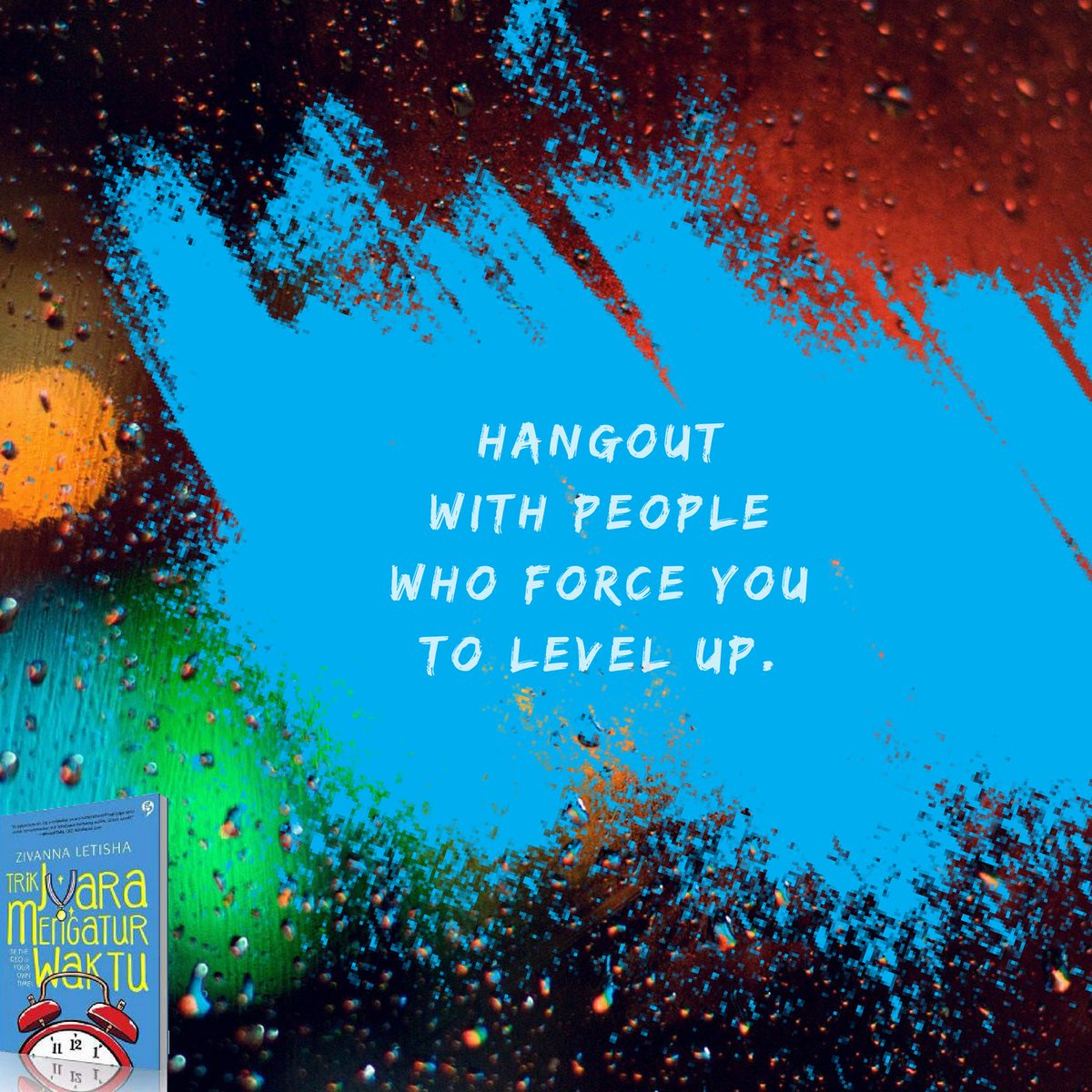 kitajuara_'s tweet photo. Hangout with people who force you to level up.
#trikjuara #KitaJuara #quotes #dailyquotes #quotesoftheday #
DM for pre-order #TrikJuaraMengaturWaktu https://t.co/nCczSD14l1