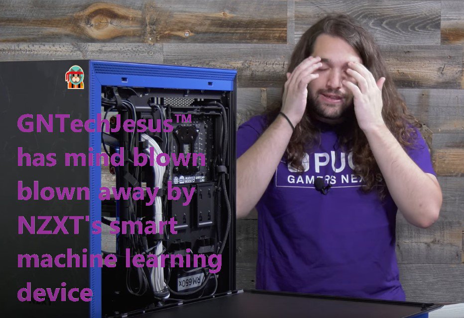JochiKondur's tweet photo. @NZXT @GamersNexus #PLSPUCK GNTechJesus™ has his mind blown away by the pucking awesomeness of the NZXT H700i smart machine learning device... KABOOM! https://t.co/eBlrvdegxU