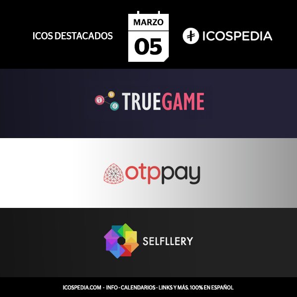 icospedia's tweet photo. Compartimos los lanzamientos destacados de este lunes 5 de marzo. 3 proyectos interesantes. @truegameSRL (juego de azar y apuestas), @otppay (pagos) y @selfllery (plataforma social, fotografía). Más info en https://t.co/ZAW1HnQ9sG https://t.co/gMV4UpE5n7