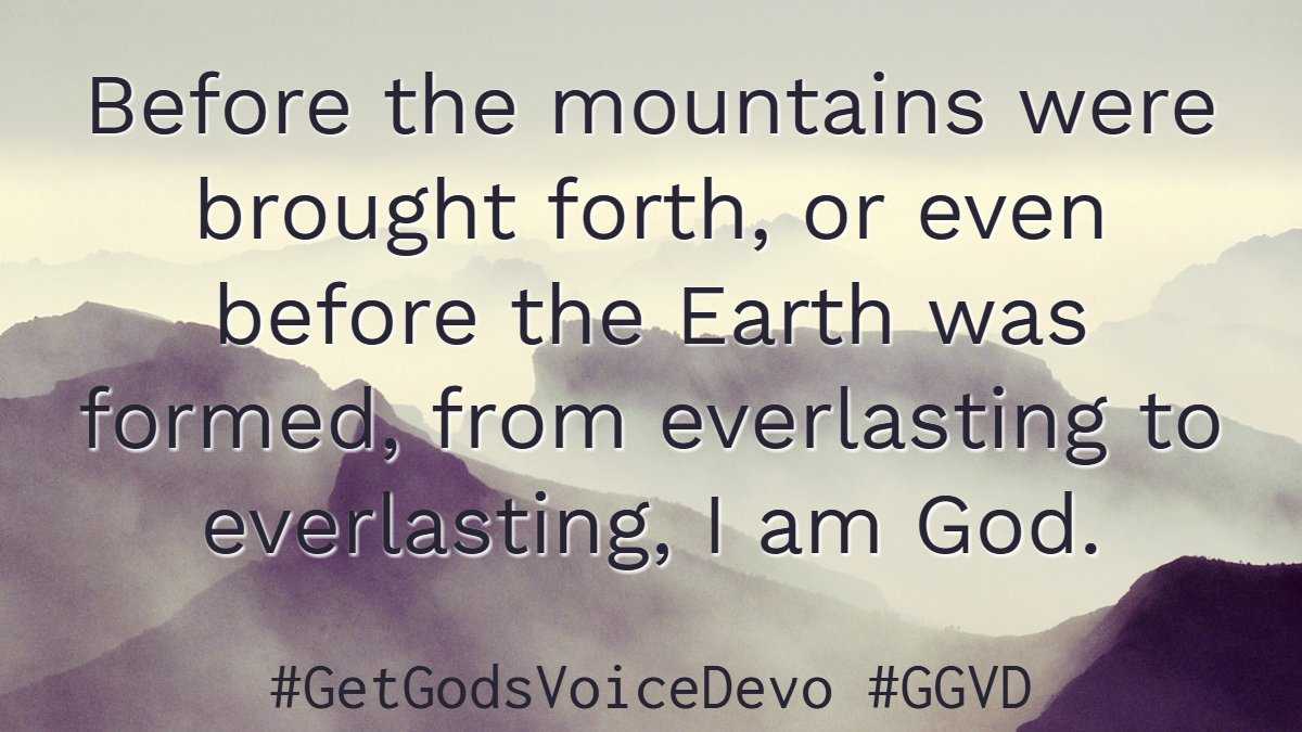 GodsVoiceDevo's tweet photo. #GetGodsVoiceDevo #GGVD
Before the mountains were brought forth, or even before the Earth was formed, from everlasting to everlasting, I am God.
#Christian #Christianity #Bible #Faith #God #Jesus #Scripture #Verses #BibleVerse #Pray #GodsVoiceDevo #GodsVoiceDevotional #Devotion https://t.co/1TslwSfiqH