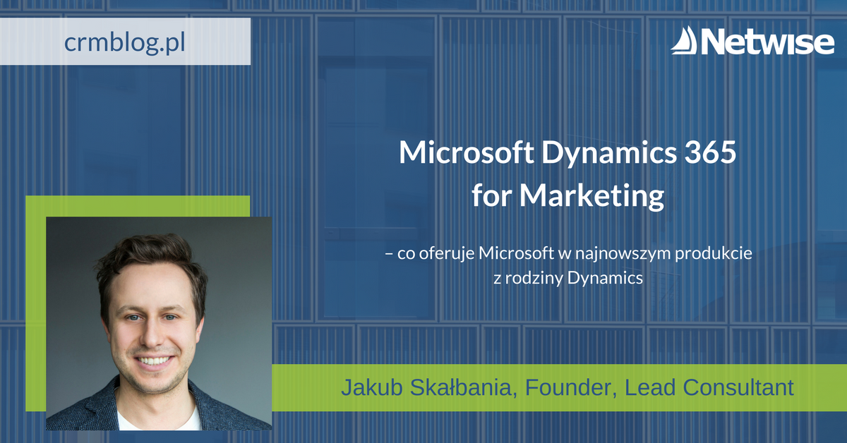 NetwisePL's tweet photo. Microsoft Dynamics 365 for Marketing robi wrażenie! Komentuje @JakubSkalbania https://t.co/hn0B64niqj @MSFTDynamics365 #NetwisePL https://t.co/blIgNKFdMx