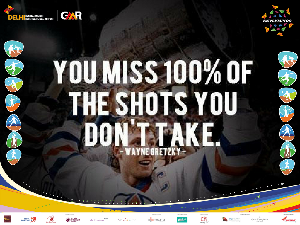 skylympics's tweet photo. "You miss hundred per cent of the shots you don't take."
-Wayne Gretzky
#MondayMotivation #GMR #Skylympics_2018 #skylympics #togetherwefly #DelhiAirport #seasontwo #sportslover #sportsevent https://t.co/bZK6uqAGjE