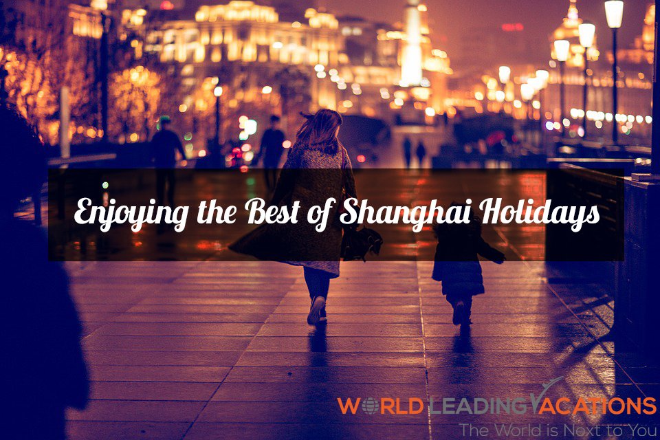 Enjoying the Best of #ShanghaiHolidays
#Shanghai 
#YuGarden
#museum 
#OrientalPearlTower
#PeoplesSquare

worldleadingvacations.com/enjoying-best-…

#travelgoals #attractions  #traveltips 
#activities #tourisme 
#Trips #holidays #traveltheworld