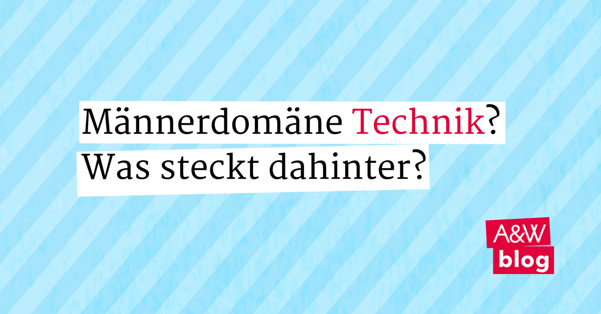 AundW's tweet photo. Warum entscheiden sich eigentlich noch immer weniger Frauen als Männer für ein #Technikstudium? Eine Analyse: https://t.co/REIUXe7gpj https://t.co/9DQLa79BJR