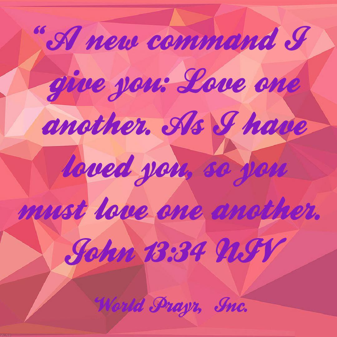#Prayr on God’s #command: “A new command I give you: ❤️ #Love one another. As I have loved you 💗so you must love one another” (John 13:34) #Shoutout ❤️<a href="/Brenda_Northway/">Brenda Northway  ,</a> <a href="/MajorDodson/">♥♥ Robert Dodson ♥♥</a> <a href="/TommyWinata89/">Tommy Winata</a> <a href="/MikkaEliezer/">Mikka Susanti</a> <a href="/elagrew/">El LaGrew❌</a> <a href="/Eljosrex/">Elsie J. Ruiz</a> @sweetlavender3 ❤️