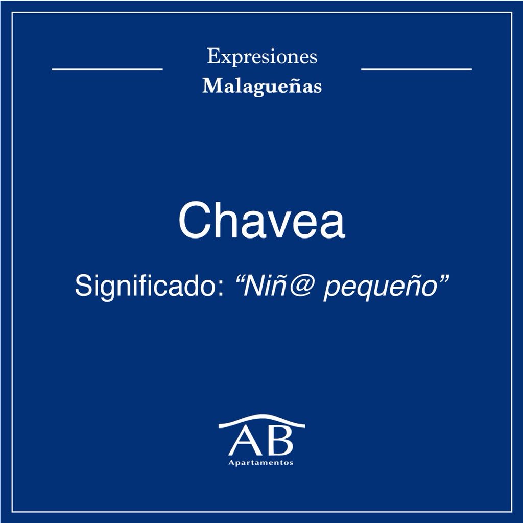 abapartamentos's tweet photo. #ABCultural
#Buenosdías Málaga. Hoy os enseñamos otra... 🔸Expresión Malagueña🔸
Chavea🔹 Significado: "Niñ@ pequeño”
#FelizLunes https://t.co/5XRUHX3Vnj