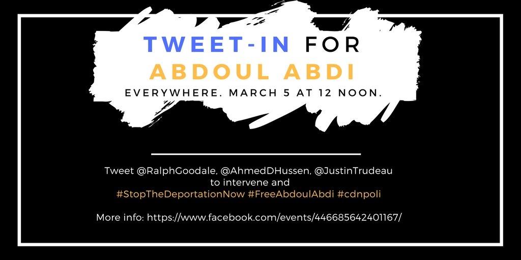 aitarcomed's tweet image. TODAY: Tweet-in for #AbdoulAbdi! Let's cause a twitter storm that they can't ignore.  EVERYWHERE, on Monday, March 5, 12 noon. Minister of Public Safety @RalphGoodale, Minister of Immigration @AhmedDHussen, @JustinTrudeau intervene to #StopTheDeportationNow #FreeAbdoulAbdi