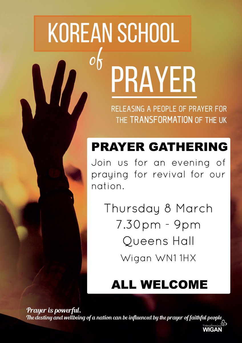 TransformWigan's tweet photo. Part of our Korean School of Prayer is a PRAYER GATHERING this Thursday evening.

Please join us if you can, we'll be interceding for the revival of the nation!

It's at Queens Hall on Thursday, starting at 7.30pm. https://t.co/7uTVi8YHoe