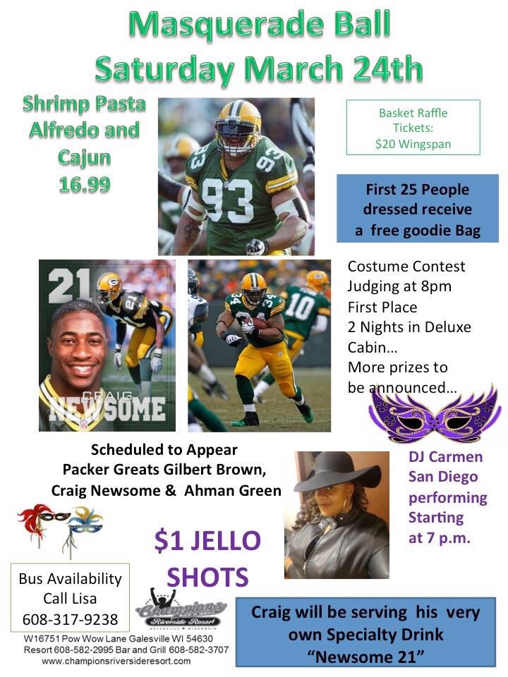 Masquerade Ball with <a href="/GilbertBrown/">Gilbert Brown</a> , Craig Newsome and <a href="/AhmanGreen30/">Ahman Green NFL legend/Head Coach/Gamer</a> on March 24th! Don’t forget your costume!