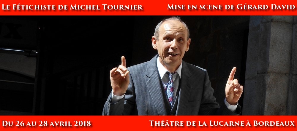 LesLabyrinthes's tweet photo. Du 26 au 29 avril 2018 : Le Fétichiste de Michel Tournier, au théâtre  La Lucarne, au 1-3, rue Beyssac, 33800 Bordeaux. Représentations à 20h  le jeudi, vendredi et samedi, 15h30 le dimanche. Infos et réservation sur https://t.co/Wc3uMY8qaB https://t.co/NUDDPj96nN