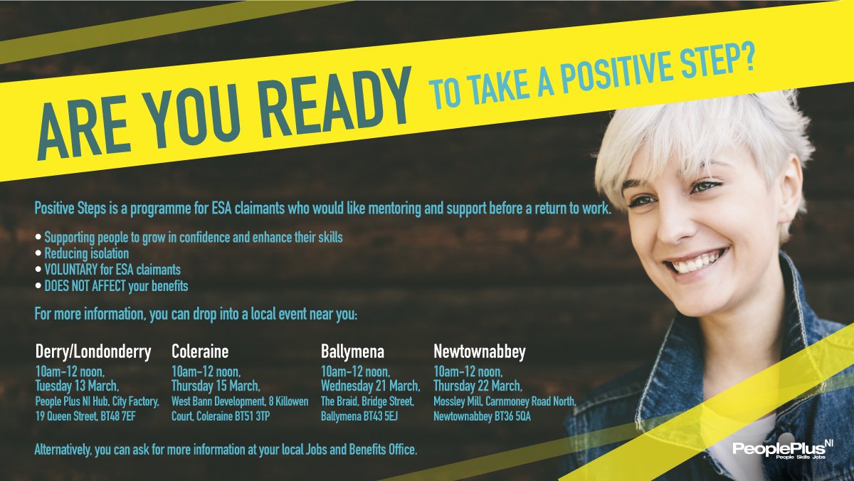 PeoplePlusNI's tweet photo. Are you claiming ESA and ready to take a positive step towards employment? Come to one of our events in #Derry/#Londonderry, #Coleraine, #Ballymena and #Newtownabbey to learn about the #PositiveSteps programme!

More info here: https://t.co/OVPGwDbInp https://t.co/SCxvOKqo4z