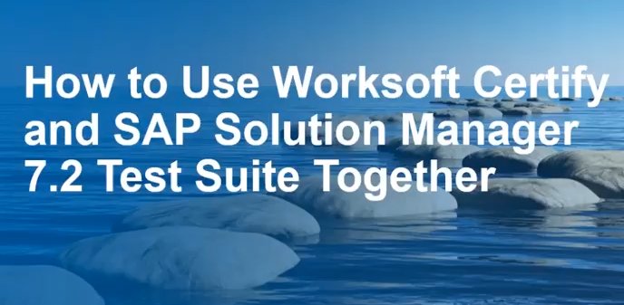 WorksoftInc's tweet image. See how to use Worksoft Certify and #SAP #SolutionManager 7.2 for testing: ow.ly/ZZAR30iEMua
