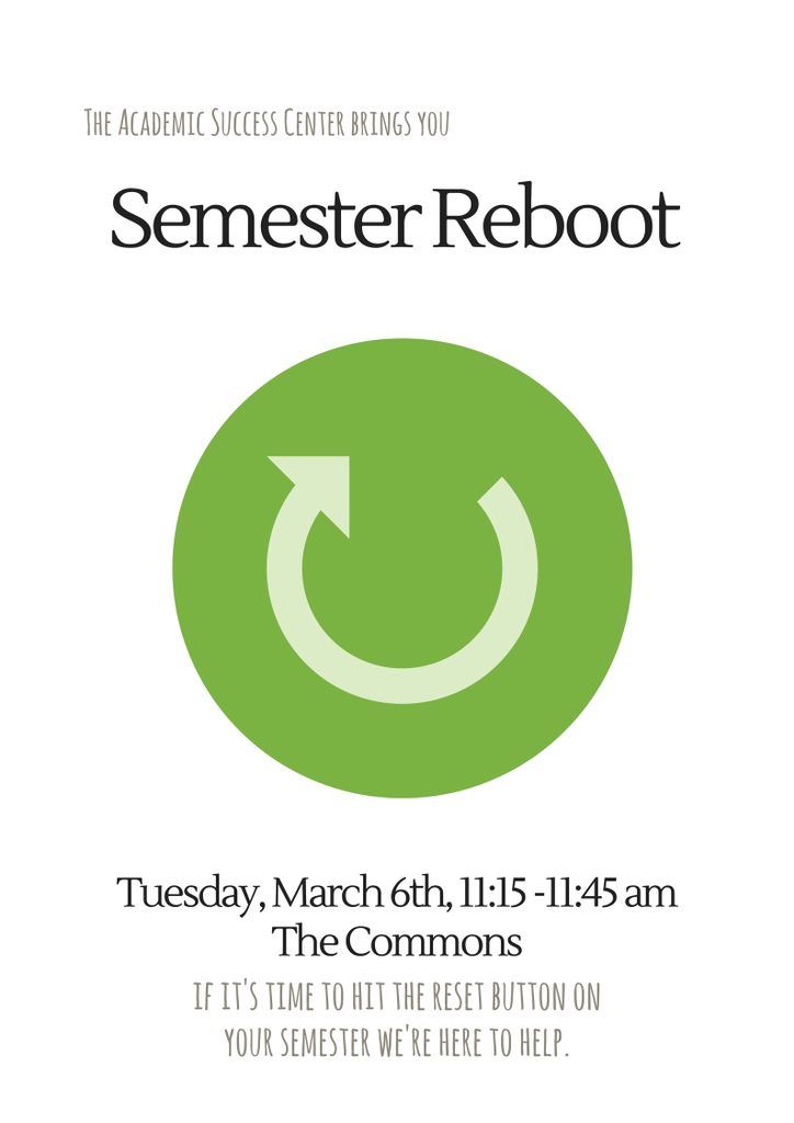 Stop by the Commons tomorrow from 11:15-11:45 am for some quick tips on rebooting your semester! #smarternotharder