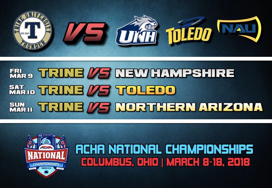 TrineACHAHockey's tweet image. #ACHAD2 Nationals - TRINE Schedule 

3/9: vs. UNH - 8:30PM
3/10: vs. Toledo - 8:00PM
3/11: @ Northern AZ - 5:30PM

#ACHANationals2018 #RoadToColumbus #TrineU #TrineThunder #TrineNation #TrineMH