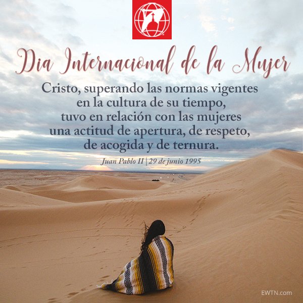 EWTNespanol's tweet photo. Oramos por las mujeres en el mundo, especialmente aquellas que enfrentan situaciones dificiles #DiaInternacionalDeLaMujer https://t.co/OBRYWVaic1