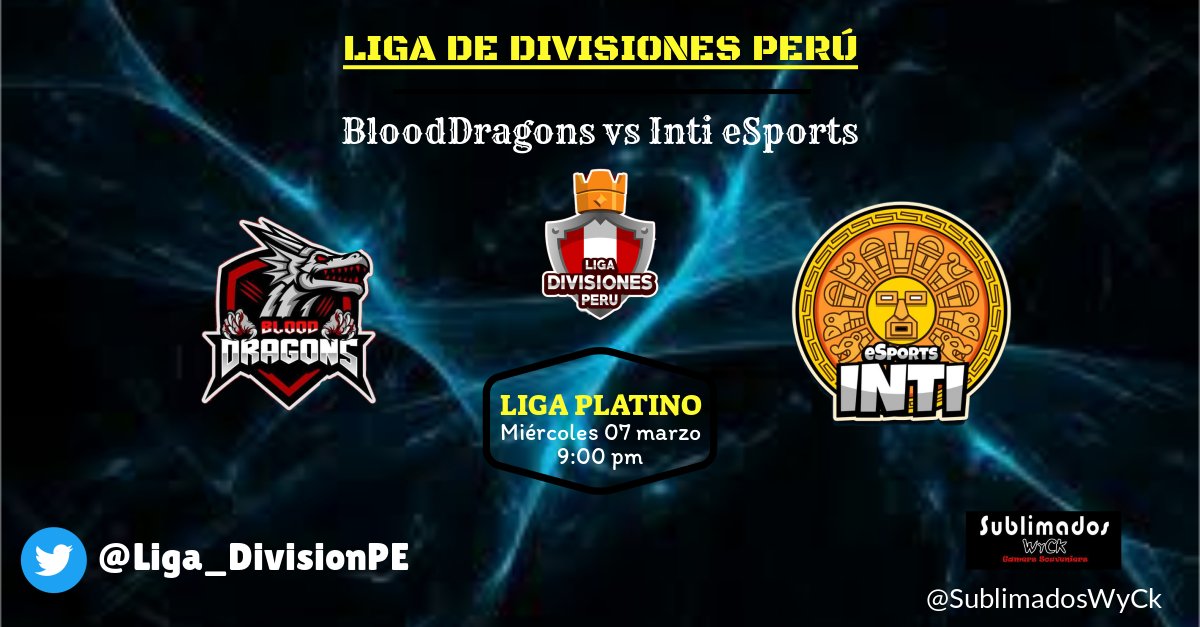 📅 Miércoles 07 marzo 
⏰ 9:00pm (hora peruana)
⚔ <a href="/BloodDragonsCR/">BloodDragons™</a> 🆚 <a href="/TeamInti/">Inti eSports</a>
🏆 @Liga_DivisionPE
🏅 LIGA PLATINO - VIP (Fecha 2) 
🏁 Árbitro: @werrick10 
📽 Caster: @SiRKristyan