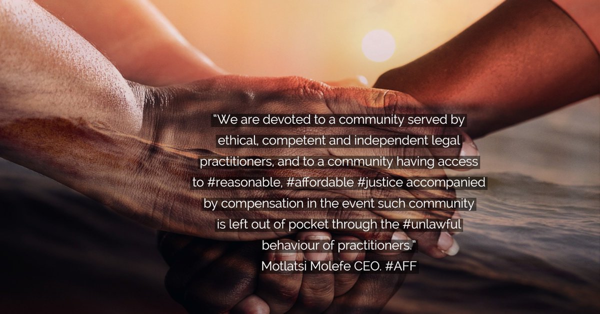 "We are devoted to ensuring communites are served by ethical lawyers, and that they have access to #reasonable, #affordable #justice if their lawyer acts unlawfully." - Motlatsi Molefe, AFF CEO. #AFF