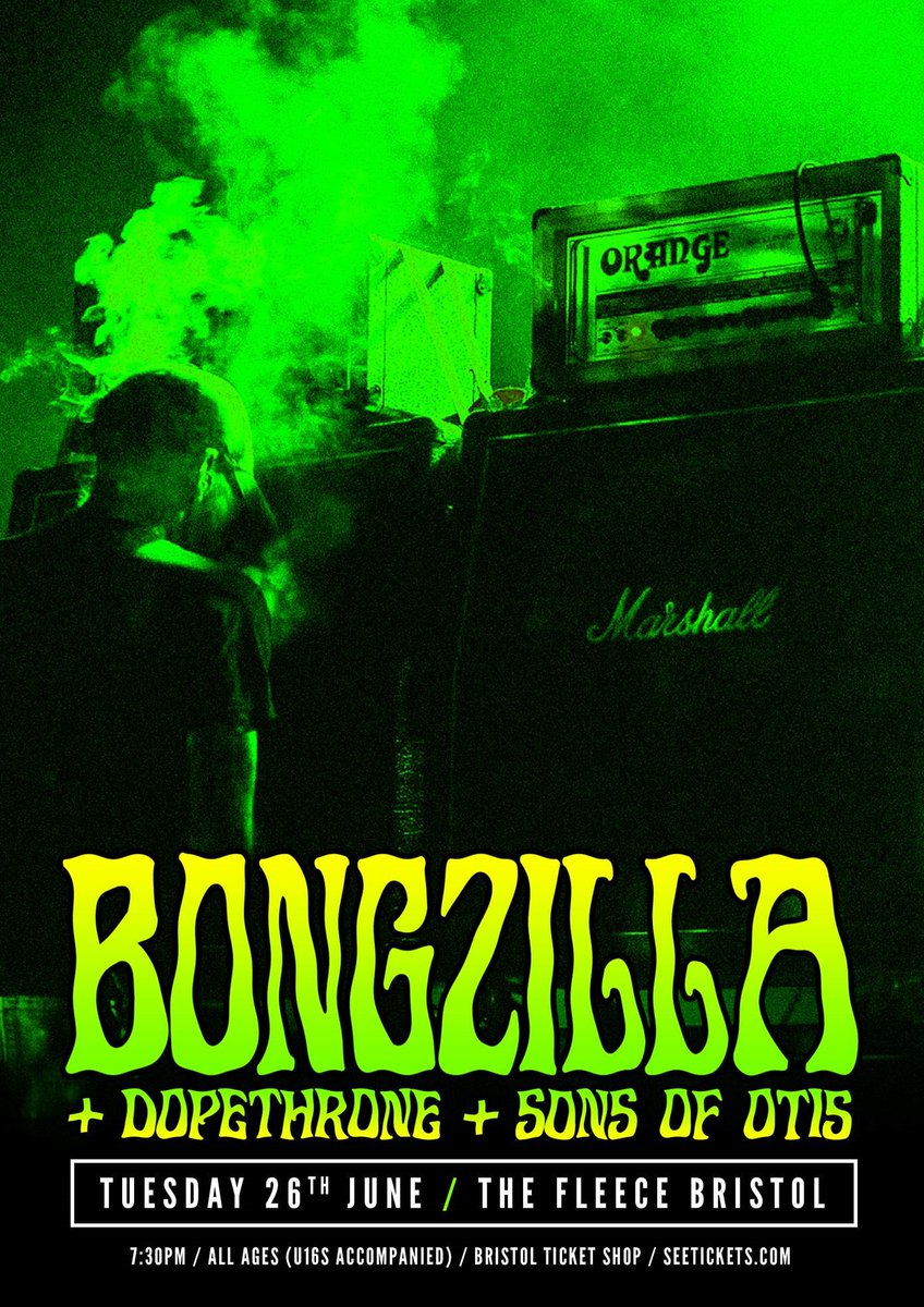 SNUFFRIJUANICAN: #BONGZILLA + #DOPETHRONE + SONS OF OTIS

Three behemoths of stoner-doom/sludge grace Bristol! 

Tickets gonna burn up on this one, so don't delay!!

Wednesday 27th June
The Fleece Bristol

More Info: goo.gl/LMpBgw

#stoner #sludge #doom #psych