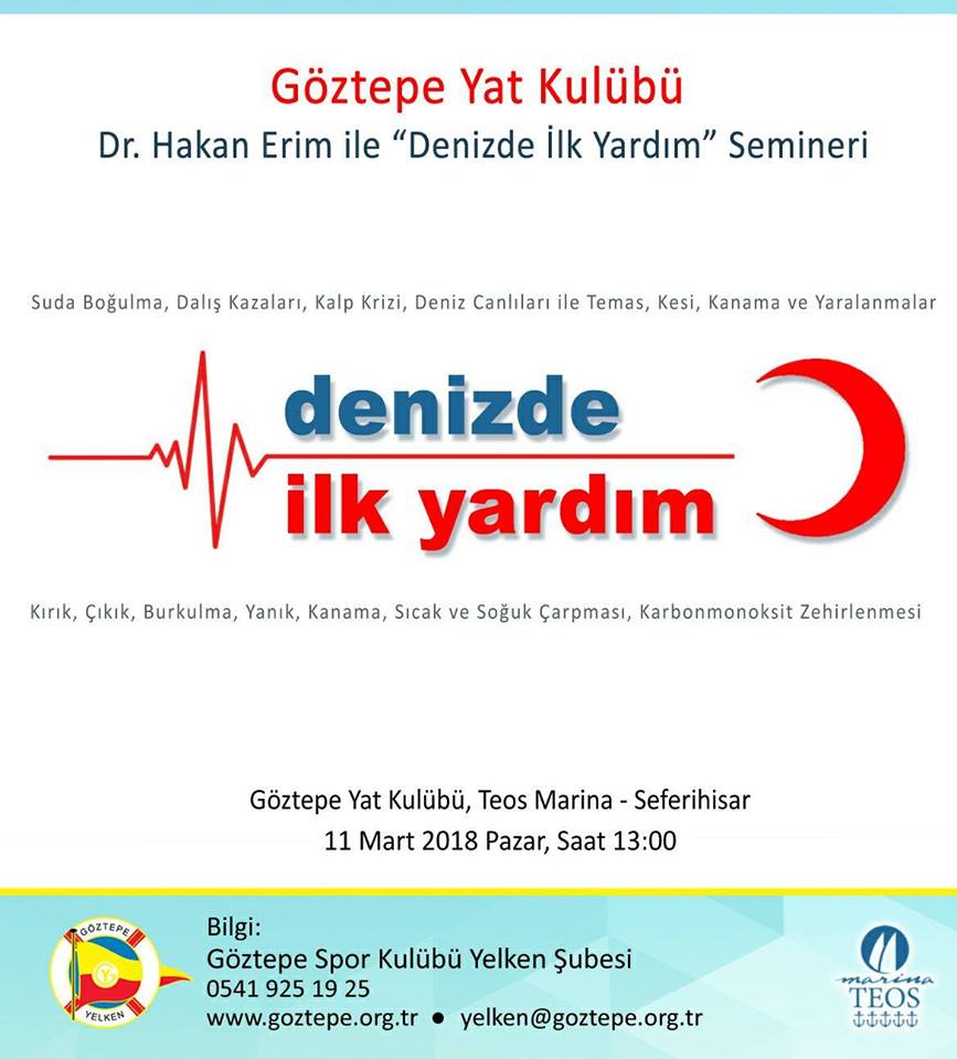 Teos Marina'daki Göztepe Yat Kulübü'nde 11 Mart Pazar günü Dr. Hakan Erim, denizde ilk yardım sunumu yapacak. Katılım için 35 kişilik kontenjan bulunuyor. Bilgi ve rezervasyon için 0541 925 19 25'i arayabilirsiniz.