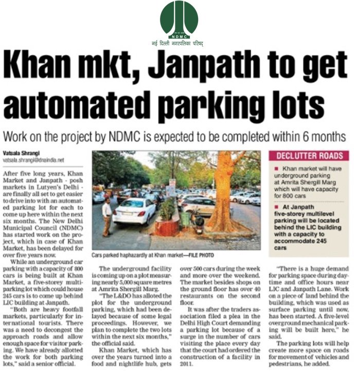 tweetndmc's tweet image. #NDMC has started working on Automated Parking Lots with a capacity of 800 cars being built at #KhanMarket, a five-storey multi-parking lot which could house 245 cars is to come up behind LIC building at #Janpath
Source: @dna
Date: 6.3.18 P2
#Pollution #NewDelhi #SmartCity #Smart