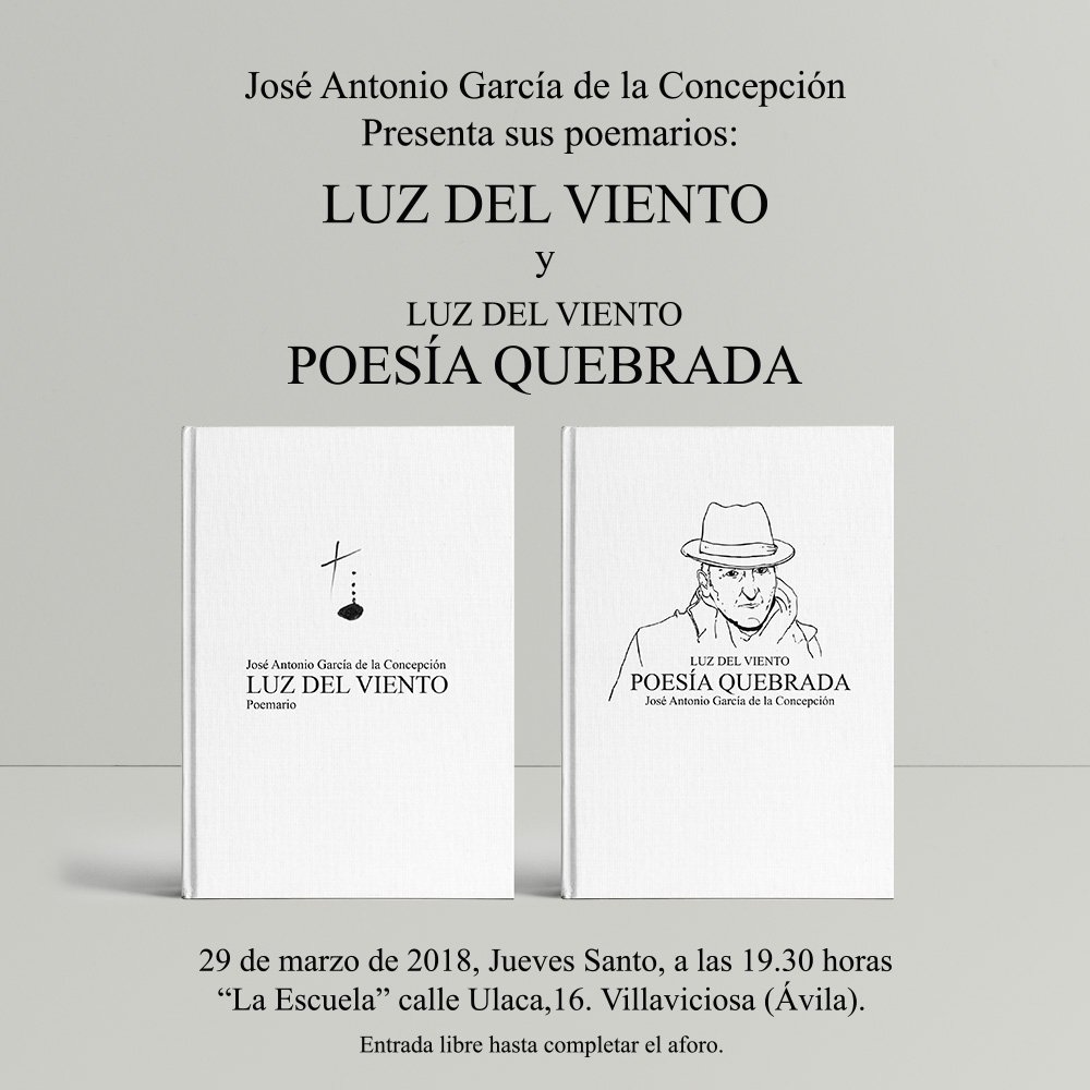 turismodeavila's tweet photo. Dentro de las Fiestas de #Villaviciosa  el poeta de esta localidad José Antonio García de la Concepción,  presenta el día 29 de marzo,  a las 19:30 horas,   sus dos poemarios "Luz del Viento" y "Poesía Quebrada", https://t.co/Q3qqMlvYZ1  #ÁvilaTeToca #Cultura @AytoSolosancho https://t.co/u7JrnEfD8v