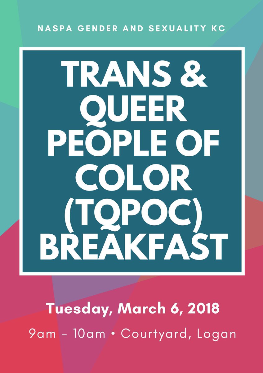 WinniPaul's tweet photo. Join the @naspaGSKC this morning for the Trans &amp; Queer People of Color (TQPOC) breakfast at 9am in Courtyard, Logan. #NASPA18 #NASPA100 #GSKC #TQPOC #QTPOC https://t.co/hUw6lfPVsb