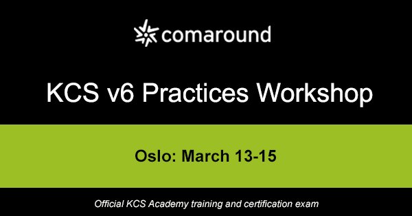 ComAround's tweet image. Sign up for #KCS v6 Practices Workshop in Oslo March 13-15! bit.ly/2C6z2T4  #Optimize #knowledgemanagementprocess
