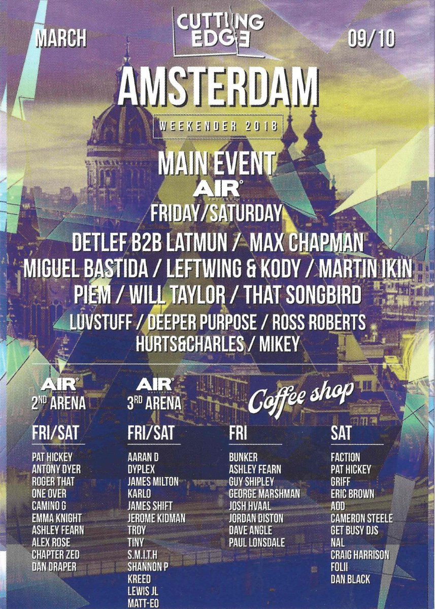 9-10 March <a href="/CuttingEdgeLDN/">Cutting Edge</a> is hitting Amsterdam!!! <a href="/DetlefMusic/">DETLEF</a> <a href="/Latmun/">LATMUN</a> <a href="/DJMaxChapman/">Max Chapman</a> <a href="/Miguel_Bastida/">Miguel Bastida</a> <a href="/LeftwingKody/">LEFTWING : KODY 💛 💙 △</a> <a href="/Martin_Ikin/">Martin Ikin</a> <a href="/WillTaylorDJ/">Will Taylor (UK)</a> <a href="/thatsongbird_/">That Songbird</a> <a href="/luvstuff_music/">Luvstuff</a> <a href="/DeeperPurpose92/">Deeper Purpose</a> <a href="/hurtsandcharles/">Hurts&Charles</a> <a href="/djrossroberts/">Ross Roberts</a> <a href="/AlexRoseDJ/">AlexRose</a> <a href="/GibbsRonnie/">Ronnie Gibbs</a> <a href="/rogerthatuk/">Roger That</a>  📢😍😎🎉🎊🍾