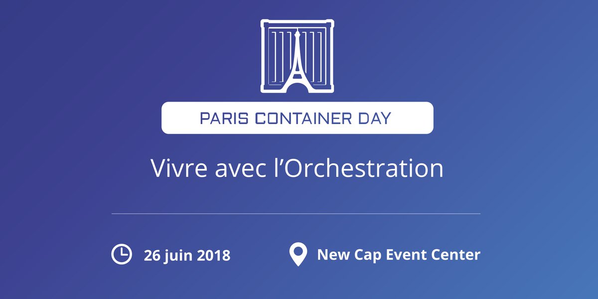 ContainerDayFR's tweet photo. [#PCD2018] Le @ContainerDayFR "Vivre avec l'Orchestration" est de retour le 26 juin prochain pour une 3ème édition. C'est LA conférence pionnière en France, dédiée à l’écosystème des conteneurs et de ses bonnes pratiques ! Plus d'informations ici : https://t.co/EPDQl4pNkv https://t.co/wxshI7PFh2
