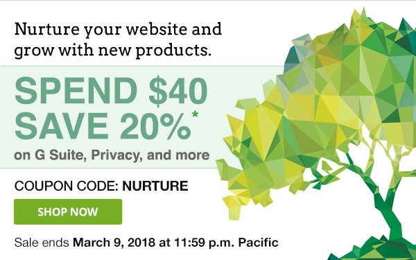 Nurture and grow with products like G Suite, #Domain Privacy, and more! Save 20% with #coupon code NURTURE on Dotster.com. Exclusions apply.