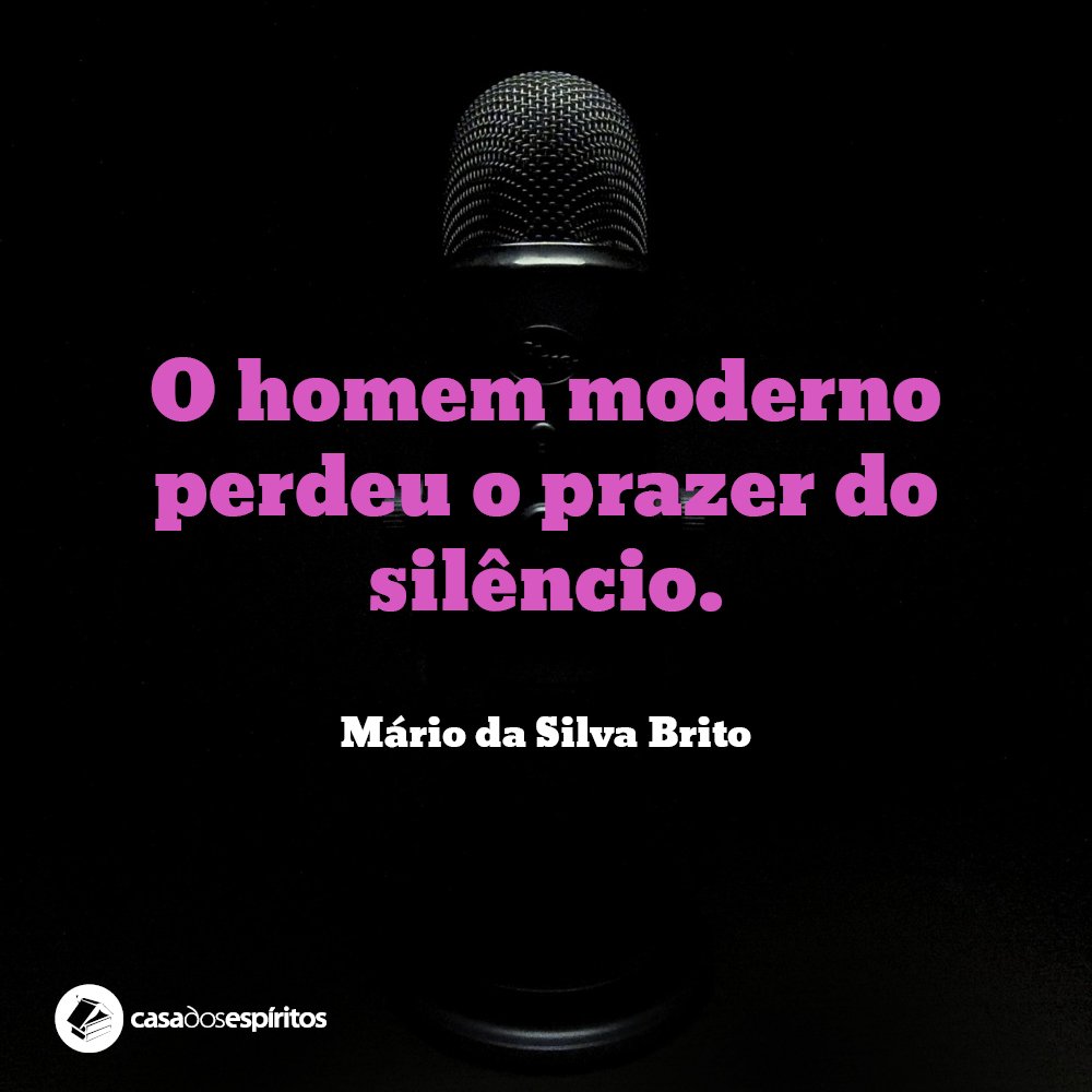 casaespiritos's tweet photo. "O homem moderno perdeu o prazer do silêncio."
Mário da Silva Brito
⠀
#Silêncio #Aquietar https://t.co/KlCTwO57PG