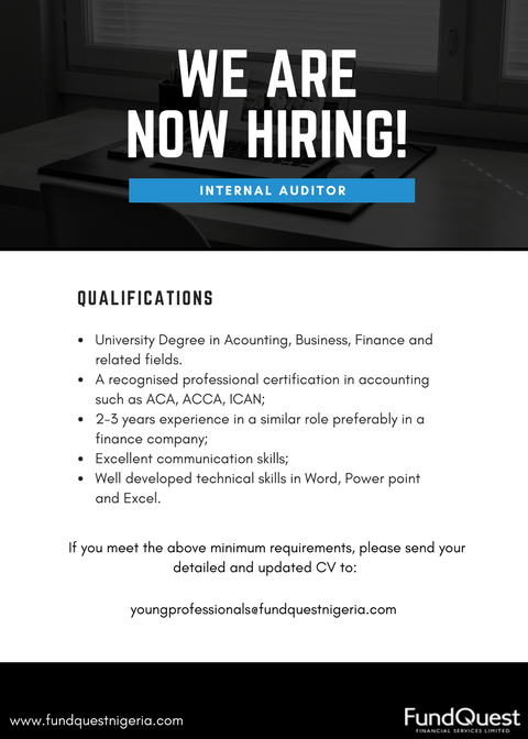 JOB VACANCY!!

Positions:
Internal Auditor
Risk and Compliance Officer

Send your applications to youngprofessionals@fundquestnigeria.com

#BeAhead