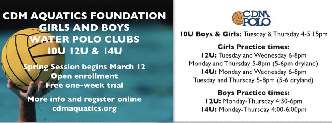 2018 SPRING SESSION INFO Boys &amp; Girls Youth Water Polo
Dates: March 12th to May 24
Open Enrollment! FREE trial. First-timers welcome! 
Info &amp; Register at: cdmaquatics.org