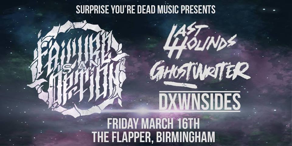 👊 <a href="/SYD_Music/">Surprise You're Dead</a> present <a href="/OfficialFIAO/">Failure Is An Option</a> Fri 16th March, with support from <a href="/LastHounds/">Last Hounds</a> @Ghostwriterbrum and @dxwnsidesbham!